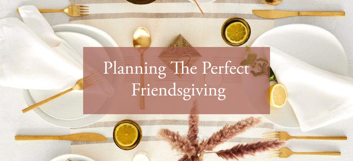 Planning the Perfect Friendsgiving