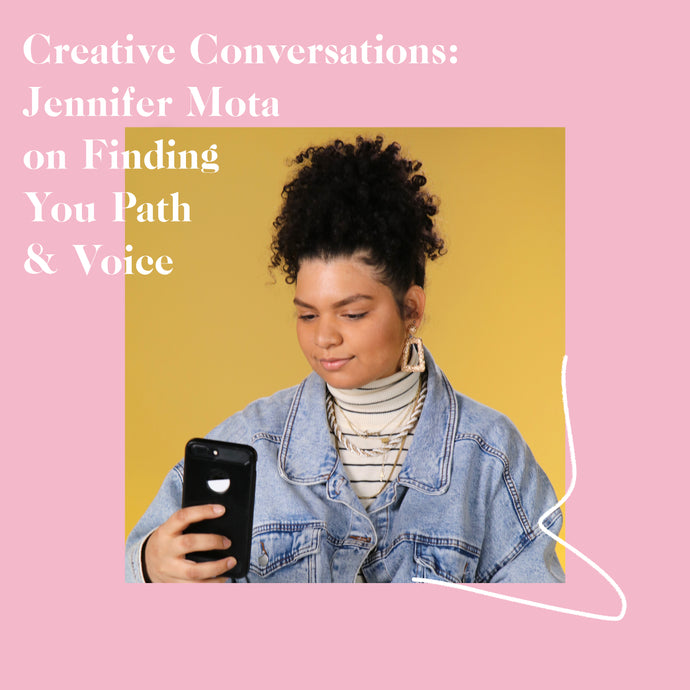 Jennifer Mota On Carving Your Own Path