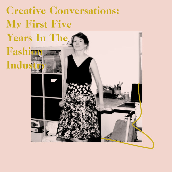 My First Five Years In The Fashion Industry